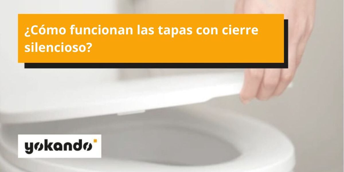 Cómo funcionan las tapas con cierre silencioso