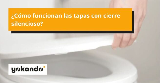 Cómo funcionan las tapas con cierre silencioso