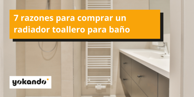 Razones para comprar radiador toallero Razones para comprar radiador toallero