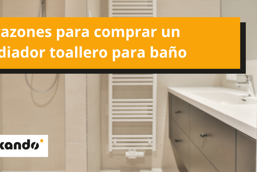 Razones para comprar radiador toallero Razones para comprar radiador toallero